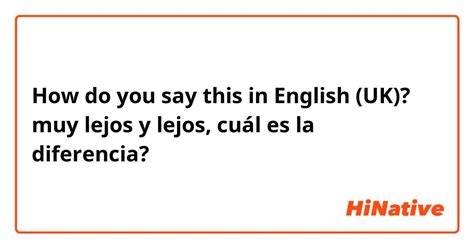 estás lejos in english|what does lejos mean.